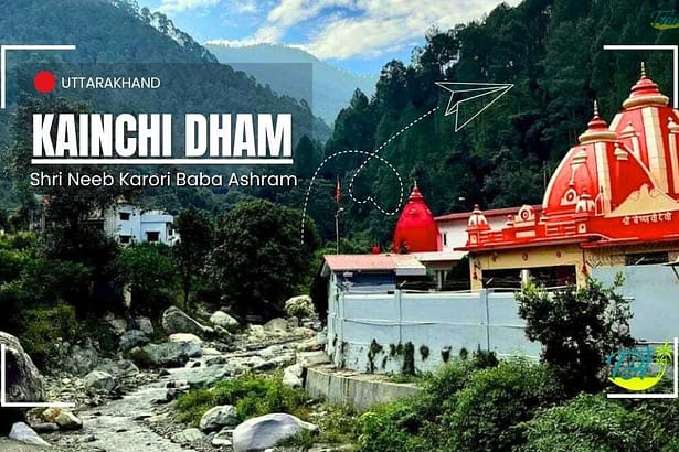 Kainchi Dham - Shri Neeb Karori Baba Ashram, Uttarakhand